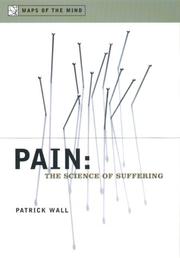 Cover of: Pain: The Science of Suffering (Maps of the Mind)