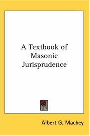 Cover of: A Textbook of Masonic Jurisprudence by Albert Gallatin Mackey