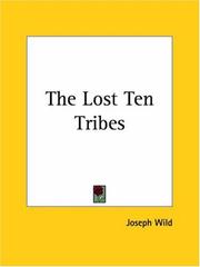 The Lost Ten Tribes by Joseph Wild