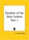 Cover of: Paradise of the Holy Fathers, Part 1