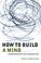 Cover of: How to Build a Mind