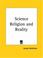 Cover of: Science Religion and Reality