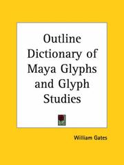 Cover of: Outline Dictionary of Maya Glyphs and Glyph Studies by William Gates
