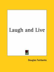 Cover of: Laugh and Live by Douglas Fairbanks
