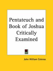 Cover of: Pentateuch and Book of Joshua Critically Examined by John William Colenso
