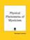 Cover of: Physical Phenomena of Mysticism