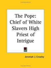 Cover of: The Pope: Chief of White Slavers High Priest of Intrigue