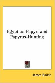 Cover of: Egyptian Papyri and Papyrus-Hunting by Baikie, James