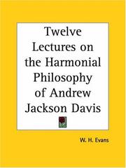 Cover of: Twelve Lectures on the Harmonial Philosophy of Andrew Jackson Davis by W. H. Evans