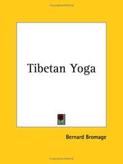 Cover of: Tibetan Yoga by Bernard Bromage