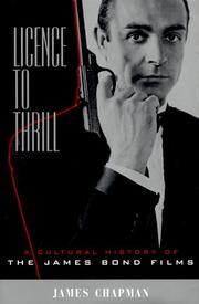 Cover of: Licence [sic] to thrill: a cultural history of the James Bond films