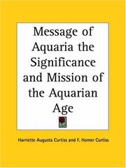 Cover of: Message of Aquaria the Significance and Mission of the Aquarian Age