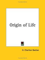 Cover of: Origin of Life by H. Charlton Bastian
