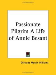 Cover of: Passionate Pilgrim A Life of Annie Besant by Gertrude Marvin Williams