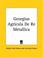 Cover of: Georgius Agricola De Re Metallica