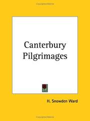The Canterbury pilgrimages by H. Snowden Ward