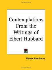 Cover of: Contemplations From the Writings of Elbert Hubbard by Heloise Hawthorne