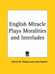 English Miracle Plays by Alfred William Pollard, A. W. Pollard, A.W. Pollard, A W. Pollard