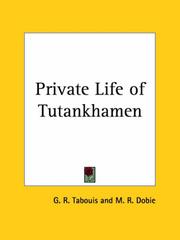 Cover of: Private Life of Tutankhamen by G. R. Tabouis