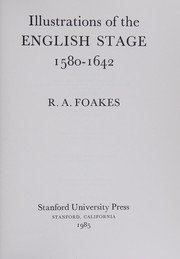 Cover of: Illustrations of the English stage, 1580-1642 by R. A. Foakes
