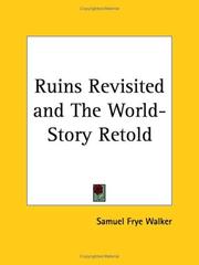 Cover of: Ruins Revisited and The World-Story Retold by Samuel Frye Walker