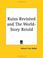 Cover of: Ruins Revisited and The World-Story Retold