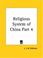 Cover of: Religious System of China, Part 4
