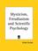 Cover of: Mysticism, Freudianism and Scientific Psychology