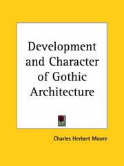 Cover of: Development and Character of Gothic Architecture | Charles Herbert Moore
