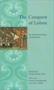 Cover of: De expugnatione Lyxbonensi = by edited from the unique manuscript in Corpus Christi College, Cambridge, with a translation into English by Charles Wendell David ; with a foreword and bibliography by Jonathan Philipps.