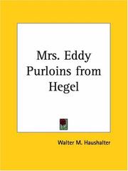 Cover of: Mrs. Eddy Purloins from Hegel by Walter M. Haushalter