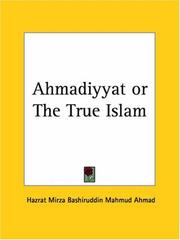 Cover of: Ahmadiyyat or The True Islam