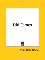 Old times by Walter Clifford Meller