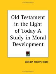 Cover of: Old Testament in the Light of Today A Study in Moral Development