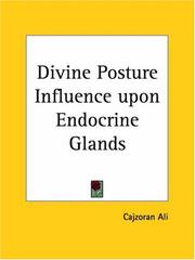 Cover of: Divine Posture Influence upon Endocrine Glands by Cajzoran Ali