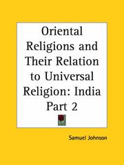 Cover of: India, Part 2 (Oriental Religions and Their Relation to Universal Religion) | Samuel Johnson