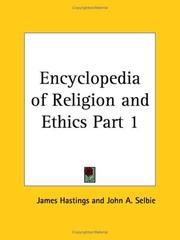 Cover of: Encyclopedia of Religion and Ethics, Part 1 by James Hastings