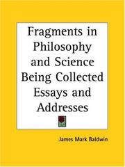 Cover of: Fragments in philosophy and science: being collected essays and addresses