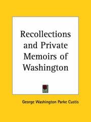 Cover of: Recollections and Private Memoirs of Washington by George Washington Parke Custis, George Washington Parke Custis