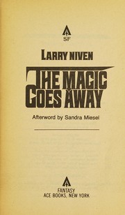 Cover of: The Magic Goes Away by Larry Niven