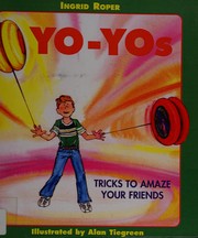 Cover of: Yo-Yos: Tricks to Amaze Your Friends