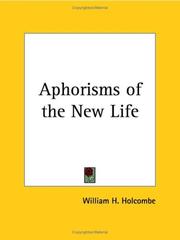 Cover of: Aphorisms of the New Life by William H. Holcombe