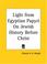 Cover of: Light from Egyptian Papyri On Jewish History Before Christ
