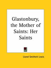 Cover of: Glastonbury, the Mother of Saints by Lionel Smithett Lewis