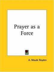 Cover of: Prayer as a Force by A. Maude Royden