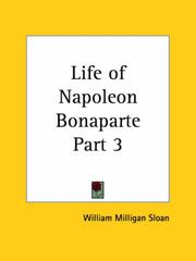 Cover of: Life of Napoleon Bonaparte, Part 3 by William M. Sloane