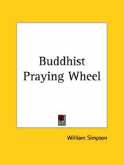 Cover of: Buddhist Praying Wheel by William Simpson, William Simpson