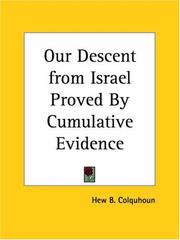 Cover of: Our Descent from Israel Proved By Cumulative Evidence by Hew B. Colquhoun