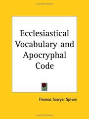 Cover of: Ecclesiastical Vocabulary and Apocryphal Code by Thomas Sawyer Spivey