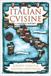 Cover of: Italian Cuisine: A Cultural History (Arts and Traditions of the Table: Perspectives on Culinary History) by Alberto Capatti, Massimo Montanari
